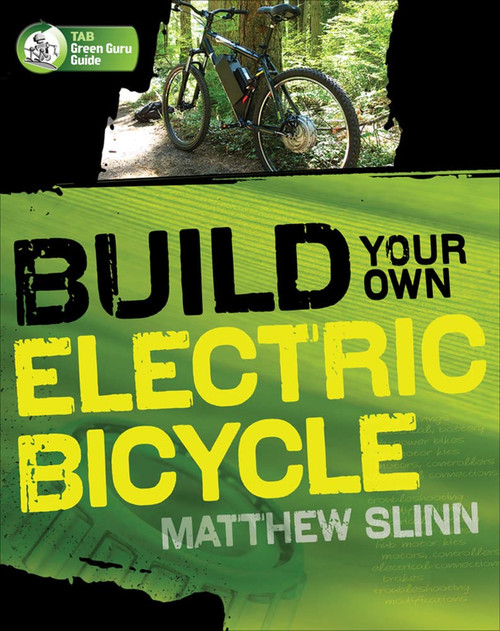 Build Your Own Electric Bicycle (Tab Green Guru)