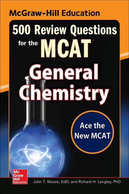 McGraw-Hill Education 500 Review Questions for the MCAT: General