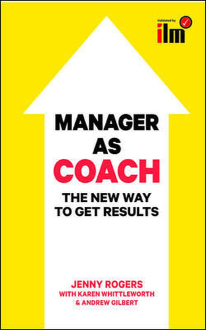 Manager to Coach: The New Way to Get Results