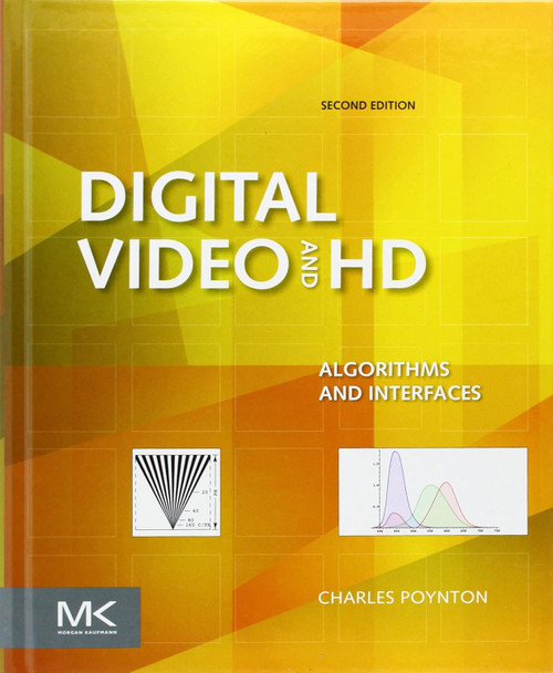 Digital Video and HD: Algorithms and Interfaces
