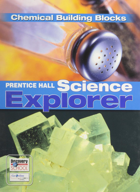 Prentice Hall Science Explorer: Chemical Building Blocks