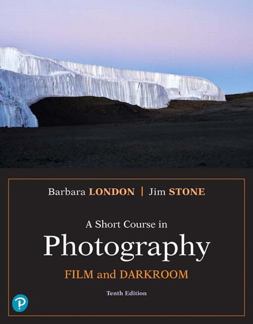 Short Course in Photography A: Film and Darkroom