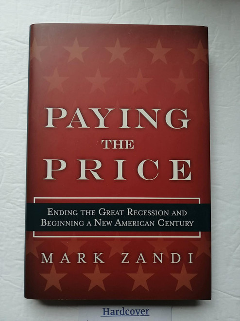 Paying the Price: Ending the Great Recession and Beginning a New