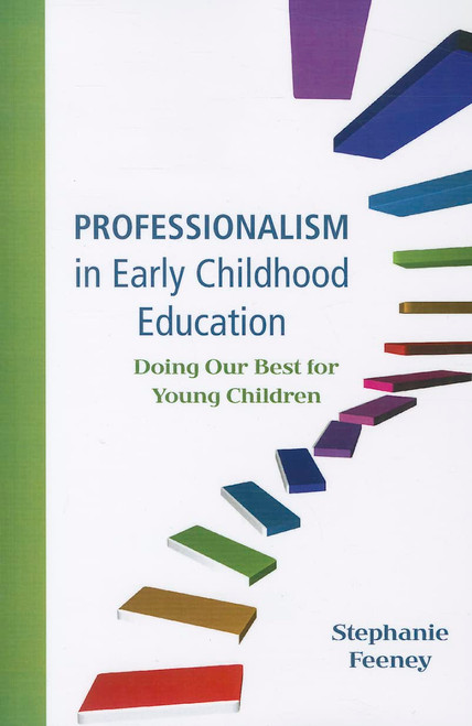 Professionalism in Early Childhood Education: Doing Our Best for