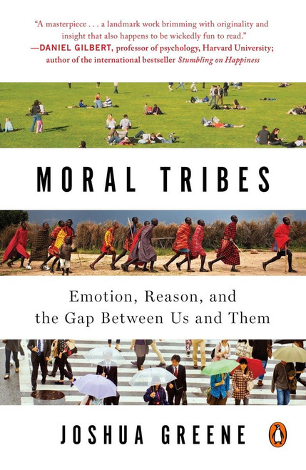 Moral Tribes: Emotion Reason and the Gap Between Us and Them