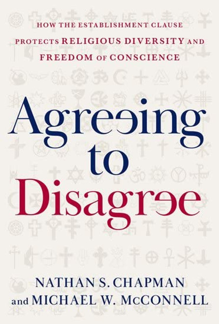 Agreeing to Disagree: How the Establishment Clause Protects Religious
