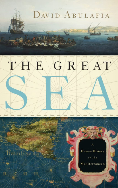 The Great Sea: A Human History of the Mediterranean