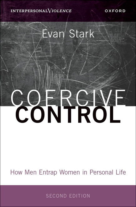 Coercive Control: How Men Entrap Women In Personal Life