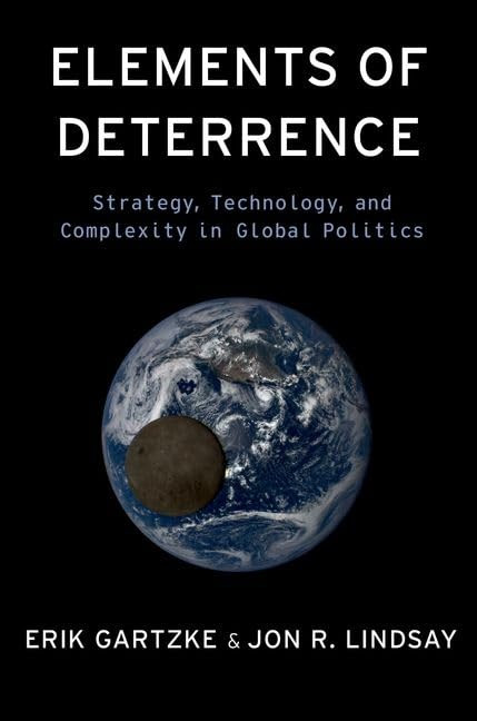 Elements of Deterrence: Strategy Technology and Complexity in Global