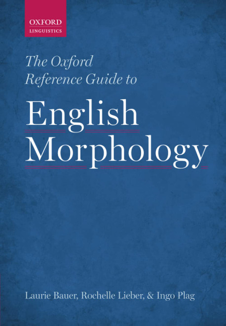 Oxf Ref Guide English Morphology P (Oxford Linguistics)