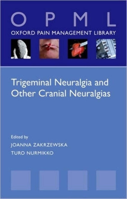 Trigeminal Neuralgia and Other Cranial Neuralgias: A Practical