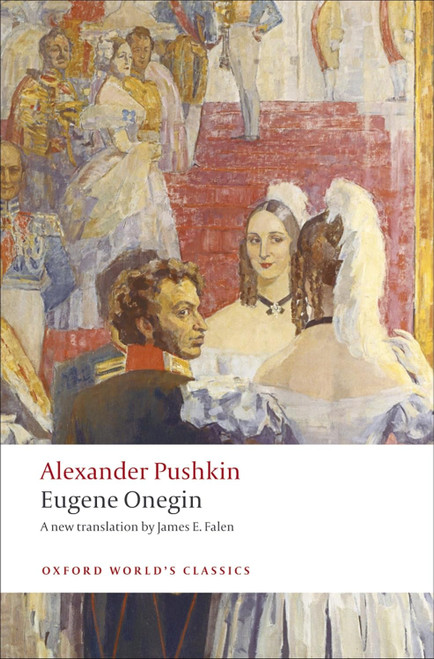 Eugene Onegin: A Novel in Verse (Oxford World's Classics)