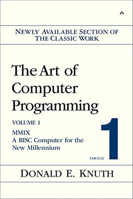 Art of Computer Programming Volume 1 Fascicle 1 The: MMIX A RISC