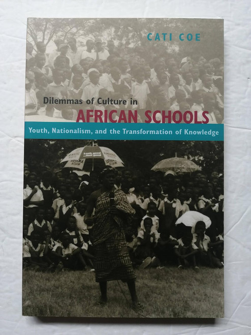 Dilemmas of Culture in African Schools: Youth Nationalism and the