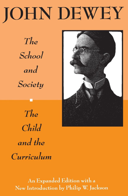 The School and Society and The Child and the Curriculum