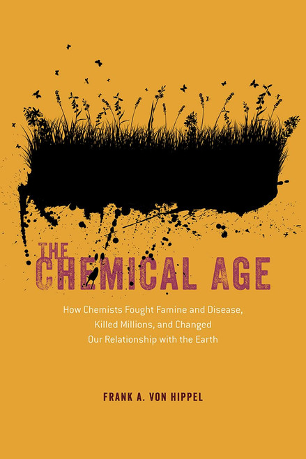 The Chemical Age: How Chemists Fought Famine and Disease Killed