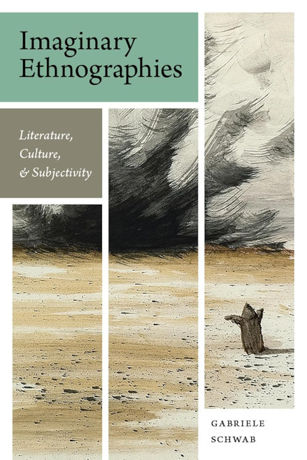 Imaginary Ethnographies: Literature Culture and Subjectivity