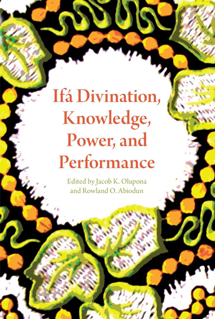 If?f Divination Knowledge Power and Performance