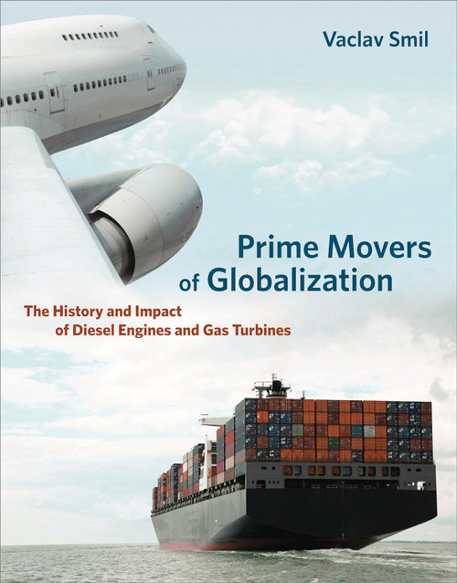 Prime Movers of Globalization: The History and Impact of Diesel