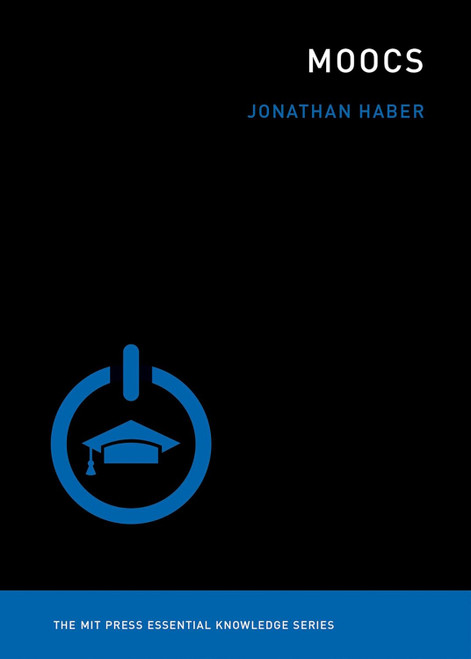 MOOCs (The MIT Press Essential Knowledge series)