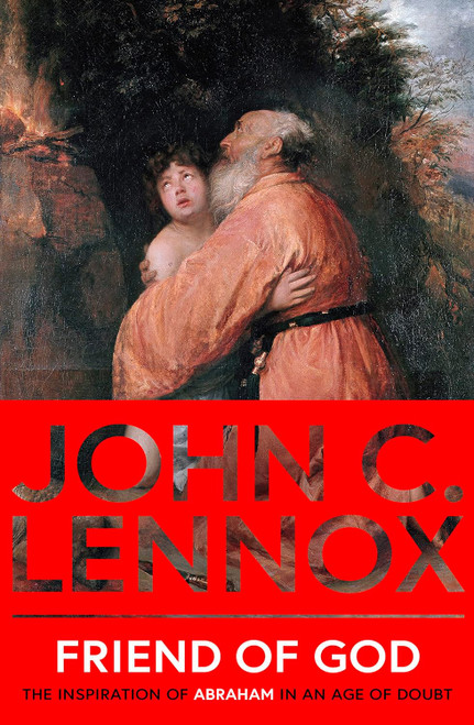 Friend of God: The Inspiration of Abraham in an Age of Doubt