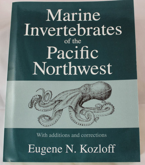 Marine Invertebrates of the Pacific Northwest: With Editions and