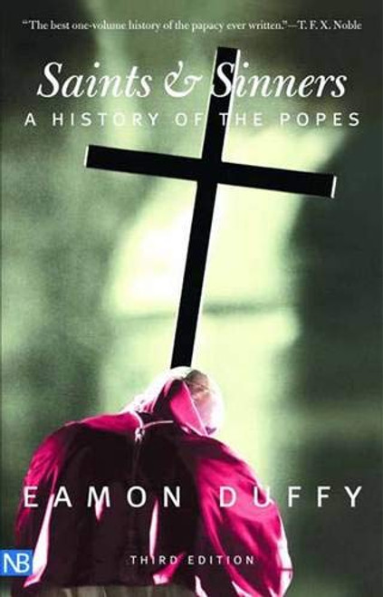 Saints and Sinners: A History of the Popes;