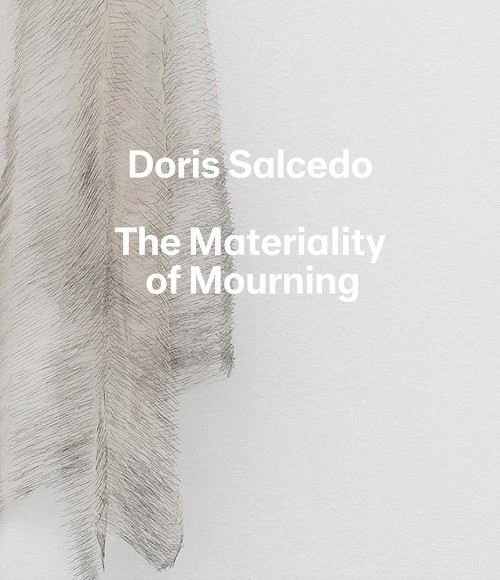 Doris Salcedo: The Materiality of Mourning