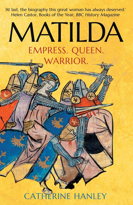 Matilda: Empress Queen Warrior