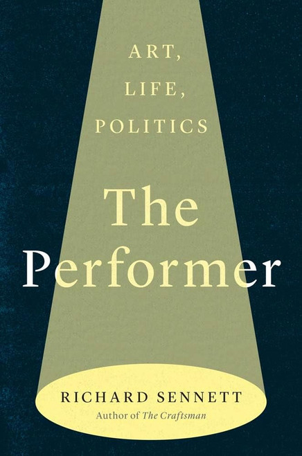 The Performer: Art Life Politics