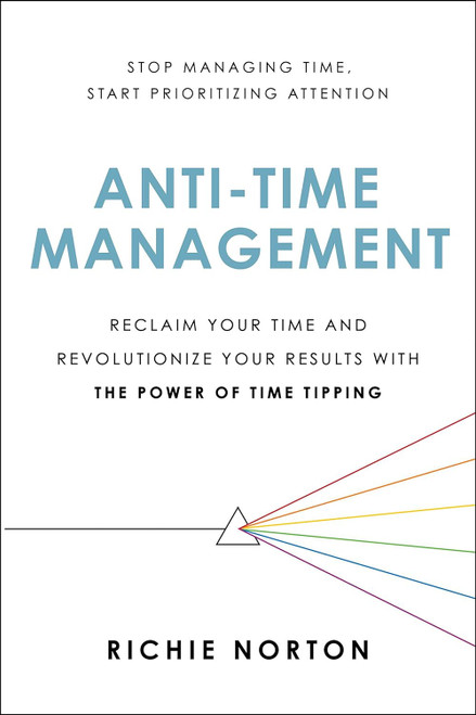 Anti-Time Management