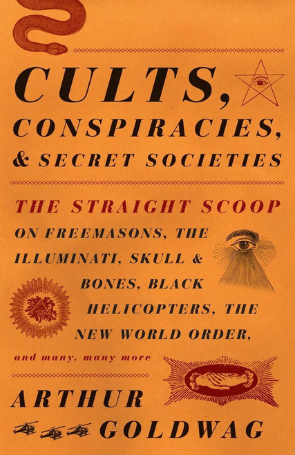 Cults Conspiracies and Secret Societies