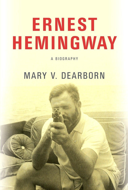 Ernest Hemingway: A Biography