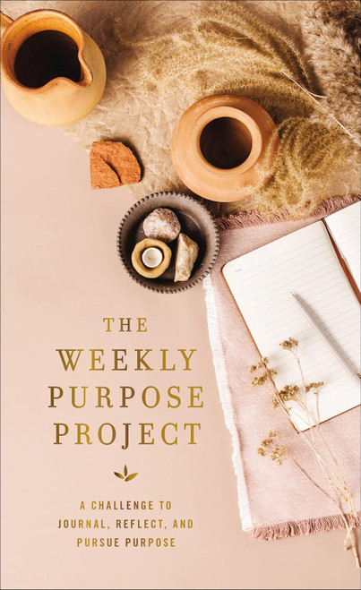 The Weekly Purpose Project: A Challenge to Journal Reflect and Pursue