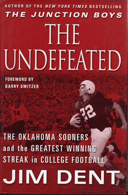 The Undefeated: The Oklahoma Sooners and the Greatest Winning Streak