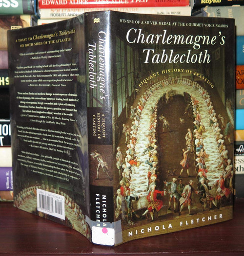 Charlemagne's Tablecloth: A Piquant History of Feasting