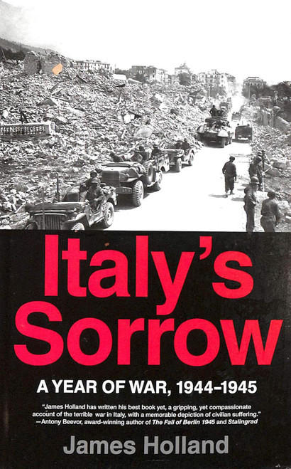 Italy's Sorrow: A Year of War 1944-1945