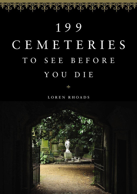 199 Cemeteries to See Before You Die