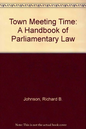 Town Meeting Time: A Handbook of Parliamentary Law