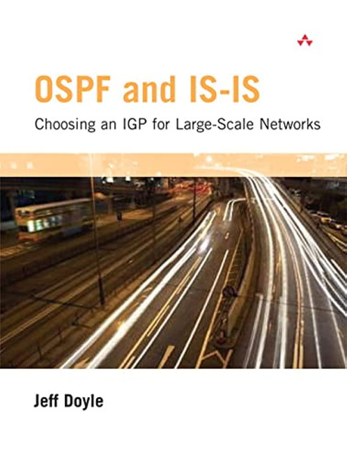 OSPF and IS-IS: Choosing an IGP for Large-Scale Networks: Choosing an