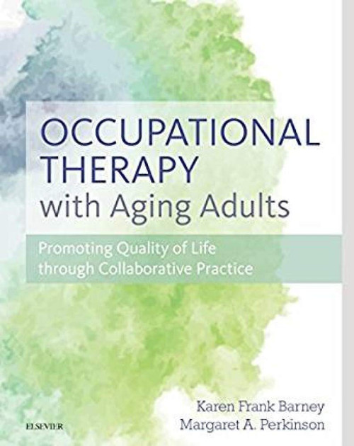 Occupational Therapy with Aging Adults: Promoting Quality of Life