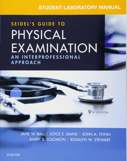 Student Laboratory Manual for Seidel's Guide to Physical Examination: