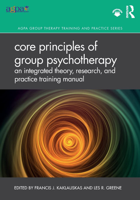 Core Principles of Group Psychotherapy: An Integrated Theory Research