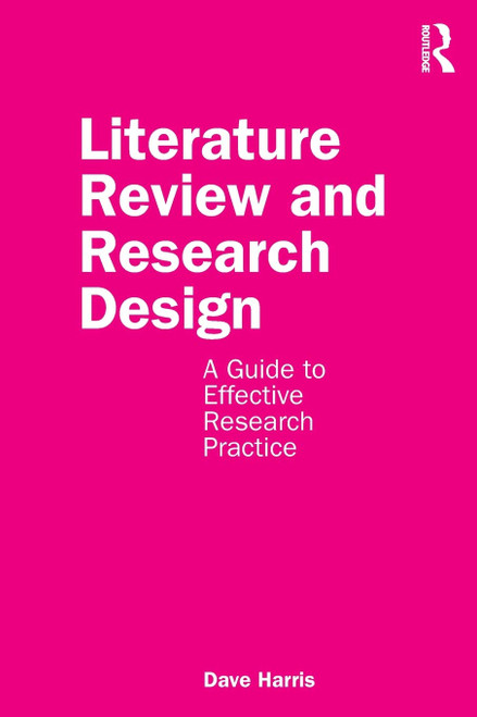 Literature Review and Research Design: A Guide to Effective Research