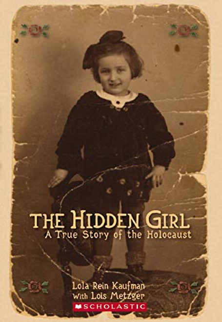 Hidden Girl The: A True Story of the Holocaust