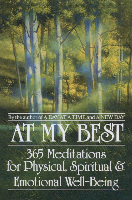 At My Best: 365 Meditations For The Physical Spiritual And Emotional