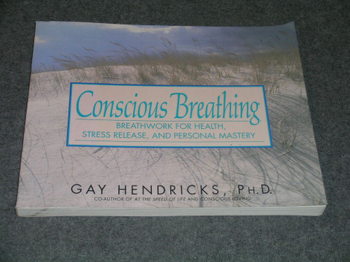 Conscious Breathing: Breathwork for Health Stress Release and