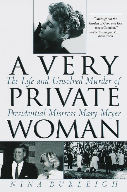 A Very Private Woman: The Life and Unsolved Murder of Presidential