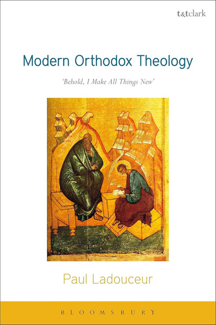 Modern Orthodox Theology: Behold I Make All Things New