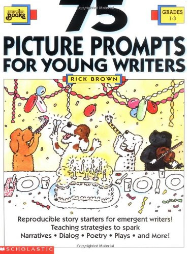 75 Picture Prompts for Young Writers (Grades 1-3)